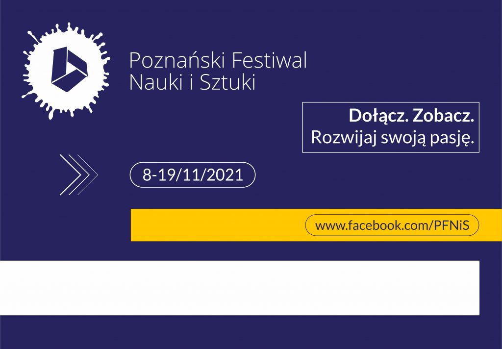 Poznański Festiwal Nauki i Sztuki 2021 