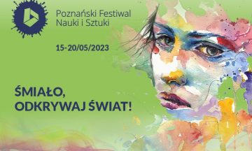 Poznański Festiwal Nauki i Sztuki 2023